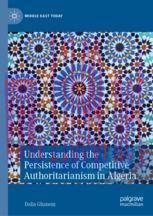 [PDF]Understanding the Persistence of Competitive Authoritarianism in Algeria