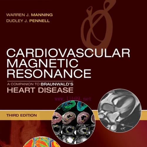 [AME]Cardiovascular Magnetic Resonance: A Companion to Braunwald’s Heart Disease, 3rd Edition (...
