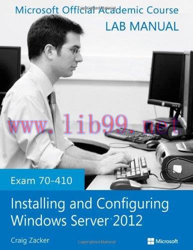 [FOX-Ebook]Exam 70-410 Installing and Configuring Windows Server 2012 Lab Manual