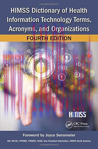 [AME]HIMSS Dictionary of Health Information Technology Terms, Acronyms, and Organizations, Four...