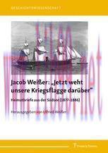 [PDF]„Jetzt weht unsere Kriegsflagge darüber“: Heimatbriefe aus der Südsee (1877–1886). Herausg...