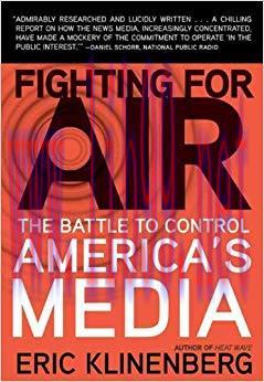 Fighting for Air: The Battle to Control America’s Media First Edition,