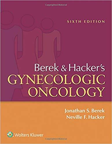 Berek and Hacker’s Gynecologic Oncology, 6th Edition