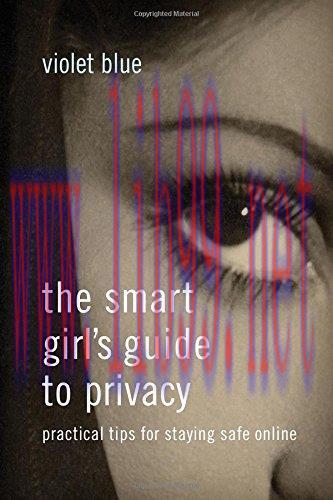 [FOX-Ebook]The Smart Girl's Guide to Privacy: Practical Tips for Staying Safe Online