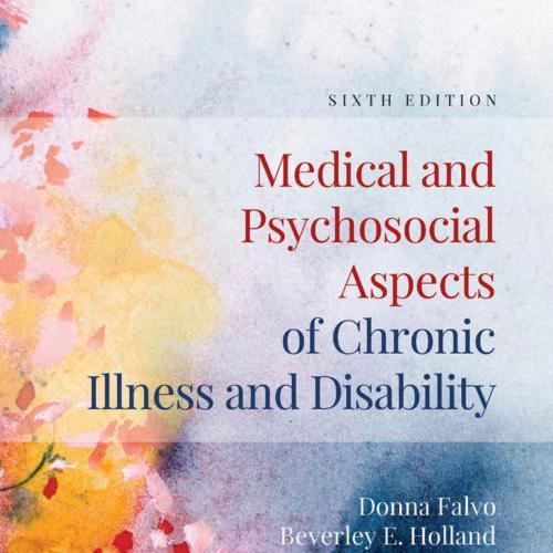 Medical and Psychosocial Aspects of Chronic Illness and Disability