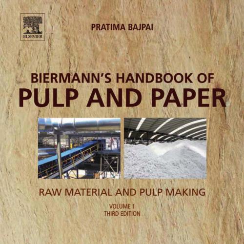 Biermann's Handbook of Pulp and Paper, Third Edition, (2018)