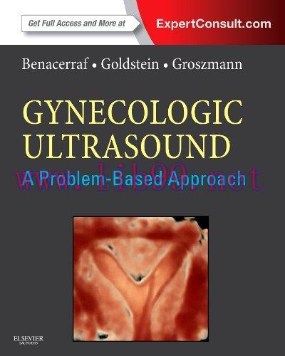 [AME]Gynecologic Ultrasound: A Problem-Based Approach: Expert Consult – Online and Print (Origi...