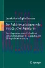 [PDF]Das Aufsichtssanktionenrecht europäischer Agenturen: Grundlagen einer neuen Strafrechtsart...