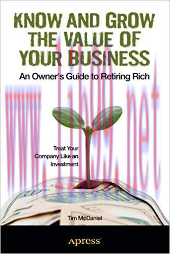 (PDF)Know and Grow the Value of Your Business: An Owner’s Guide to Retiring Rich 1st ed. Editio...