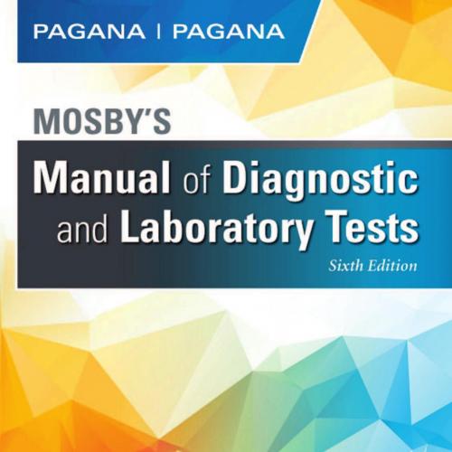 Mosbys Manual of Diagnostic and Laboratory Tests - Kathleen Deska Pagana PhD RN