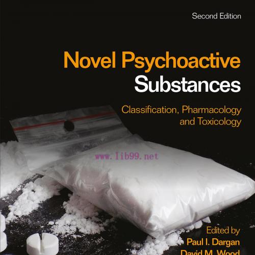 [AME]Novel Psychoactive Substances: Classification, Pharmacology and Toxicology, 2nd Edition (E...