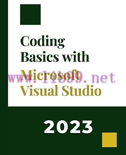 [FOX-Ebook]Coding Basics with Microsoft Visual Studio: A Step-by-Step Guide to Microsoft Cloud ...