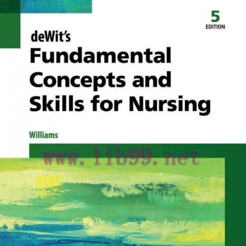 [AME]deWit’s Fundamental Concepts and Skills for Nursing (5th Edition) (PDF)