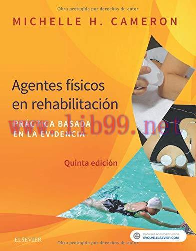 [AME]Agentes físicos en rehabilitación (5ª ed.): Práctica basada en la evidencia (Spanish Editi...