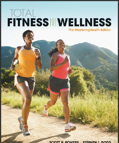 (Test Bank)Total Fitness & Wellness 7th Edition by Scott K. Powers.zip