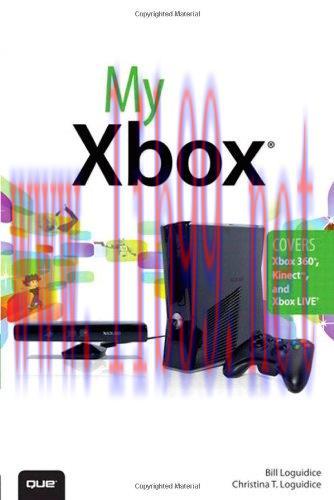 [FOX-Ebook]My Xbox: Xbox 360®, Kinect™, and Xbox LIVE®