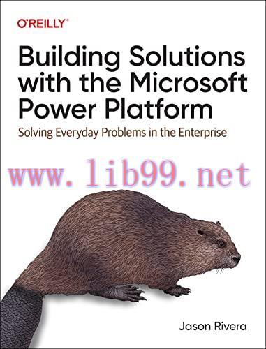 [FOX-Ebook]Building Solutions with the Microsoft Power Platform: Solving Everyday Problems in t...