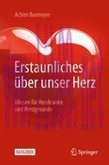 [PDF]Erstaunliches über unser Herz: Wissen für Herzkranke und Herzgesunde