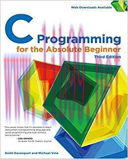 C Programming for the Absolute Beginner, Third Edition 3rd Edition,
