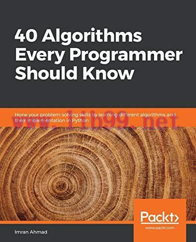 [FOX-Ebook]40 Algorithms Every Programmer Should Know: Hone your problem-solving skills by lear...