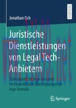 [PDF]Juristische Dienstleistungen von Legal Tech-Anbietern: Zulässigkeit de lege lata und recht...