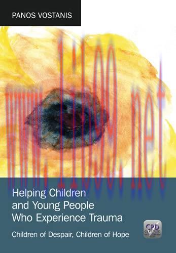[AME]Helping Children and Young People Who Experience Trauma: Children of Despair, Children of ...
