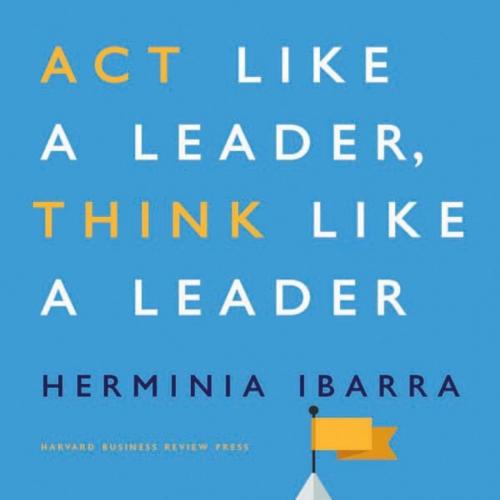 Act Like a Leader, Think Like a Leader