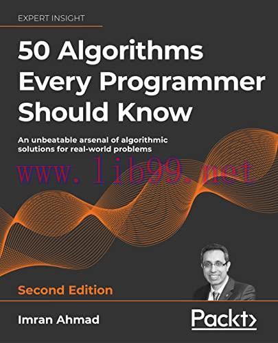 [FOX-Ebook]50 Algorithms Every Programmer Should Know: An unbeatable arsenal of algorithmic sol...