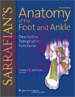 [AME]Sarrafian’s Anatomy of the Foot and Ankle: Descriptive, Topographic, Functional, 3rd Editi...