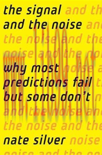 [FOX-Ebook]The Signal and the Noise: Why Most Predictions Fail but Some Don't