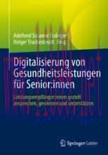 [PDF]Digitalisierung von Gesundheitsleistungen für Senior:innen: Leistungsempfänger:innen gezie...