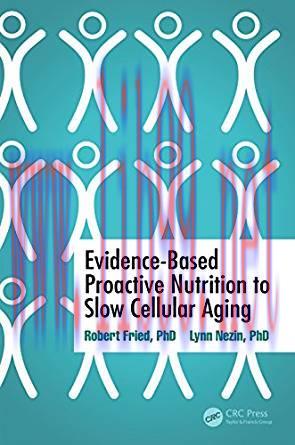 [PDF]Evidence-Based Proactive Nutrition to Slow Cellular Aging