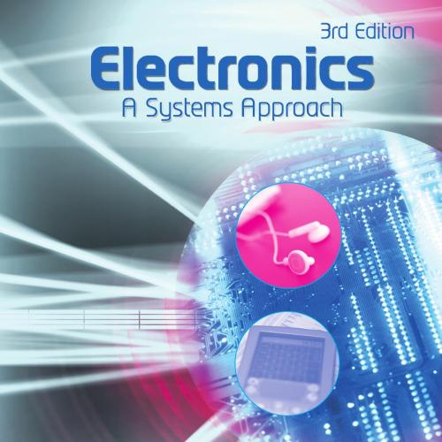 Electronics- A Systems Approach, 3rd Edition
