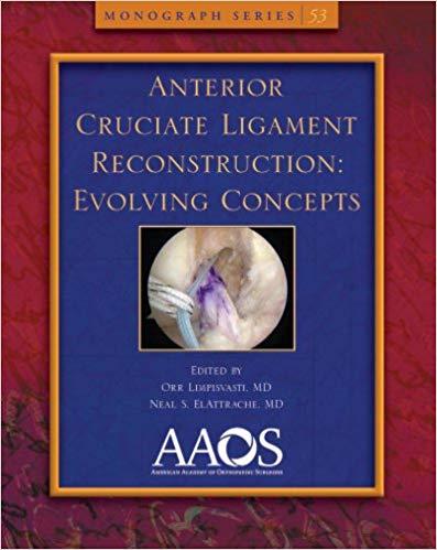 Anterior Cruciate Ligament Reconstruction - Evolving Concepts