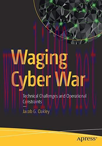 [FOX-Ebook]Waging Cyber War: Technical Challenges and Operational Constraints