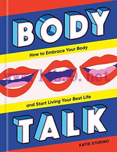 [FOX-Ebook]Body Talk: How to Embrace Your Body and Start Living Your Best Life