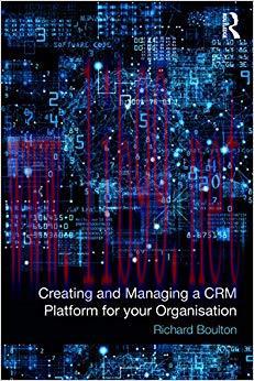 (PDF)Creating and Managing a CRM Platform for your Organisation 1st Edition