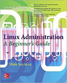 Linux Administration: A Beginner’s Guide, Seventh Edition (Beginner’s Guide) 7th Edition,
