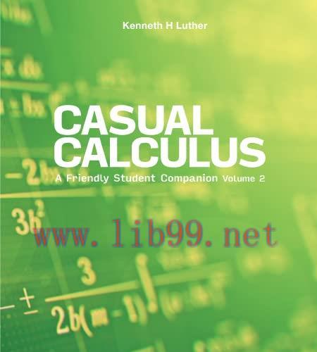 [FOX-Ebook]Casual Calculus: A Friendly Student Companion - Volume 2