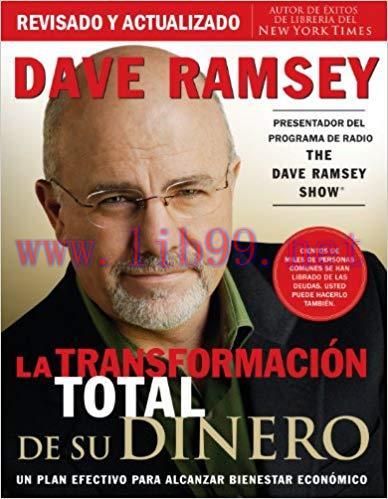 La transformación total de su dinero: Un plan efectivo para alcanzar bienestar económico (Spani...
