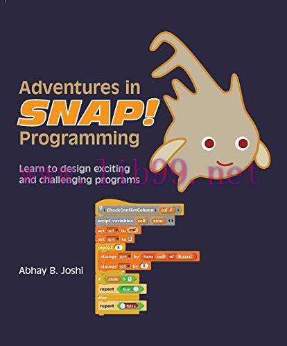 [FOX-Ebook]Adventures in Snap Programming: Learn to design exciting and challenging programs