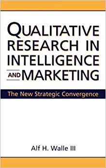 (PDF)Qualitative Research in Intelligence and Marketing The New Strategic Convergence