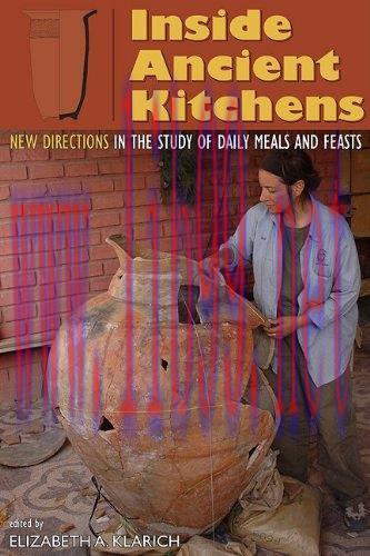 [FOX-Ebook]Inside Ancient Kitchens: New Directions in the Study of Daily Meals and Feasts