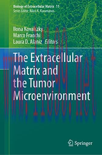 [AME]The Extracellular Matrix and the Tumor Microenvironment (Biology of Extracellular Matrix, ...