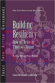 (PDF)Building Resiliency: How to Thrive in Times of Change 1st Edition