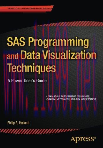 [FOX-Ebook]SAS Programming and Data Visualization Techniques: A Power User's Guide