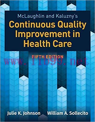 (PDF)McLaughlin & Kaluzny’s Continuous Quality Improvement in Health Care 5th Edition