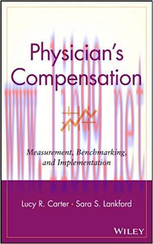 (PDF)Physician’s Compensation: Measurement, Benchmarking, and Implementation 1st Edition