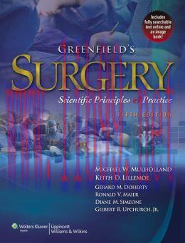 [AME]Greenfield's Surgery: Scientific Principles & Practice, 5th Edition (ORIGINAL PDF from_ Pu...