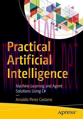 [FOX-Ebook]Practical Artificial Intelligence: Machine Learning, Bots, and Agent Solutions Using...
